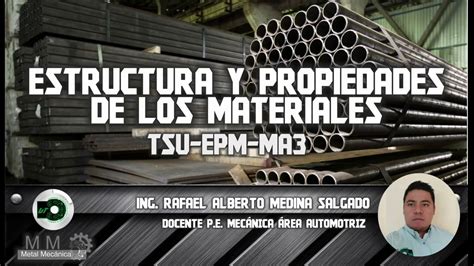 Clase Estructura Y Propiedades De Los Materiales Youtube