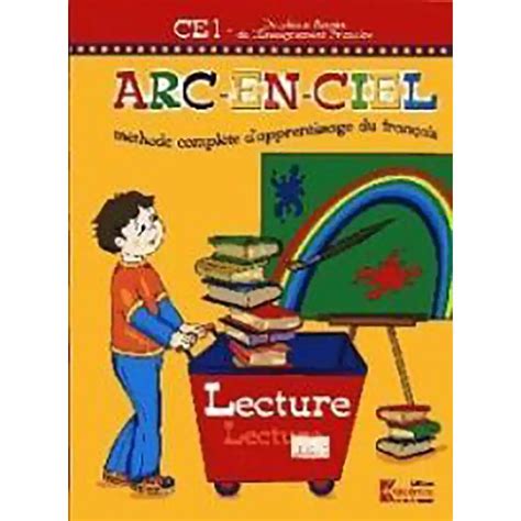 ARC EN CIEL CE1 EB2 LECTURE Dar Soulami Al Hadita