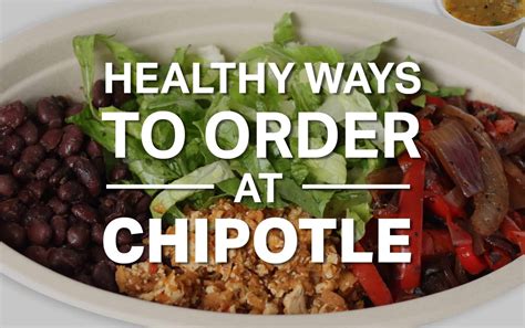 Healthy Ways To Order At Chipotle Nutrition Myfitnesspal