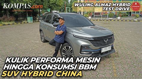 TEST DRIVE WULING ALMAZ HYBRID Kulik Performa Mesin Hingga Konsumsi