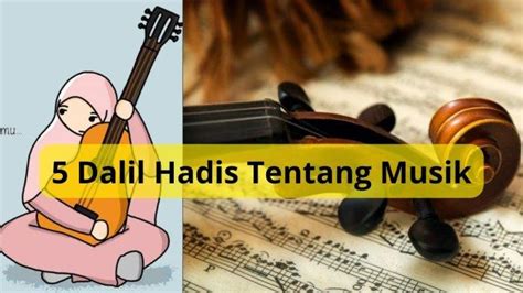 5 Hadis Tentang Musik Benarkah Jadi Dalil Haram Dan Dilarangnya Dalam