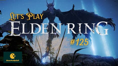 Elden Ring LP Deutsch 125 Noch Mehr Drachen Und Chelonas Turm Wo