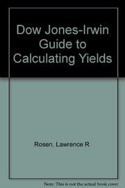 The Dow Jones Irwin Guide To Calculating Yields By Lawrence R Rosen