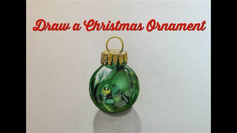 How To Draw A Realistic Christmas Ornament With Polychromos Colored