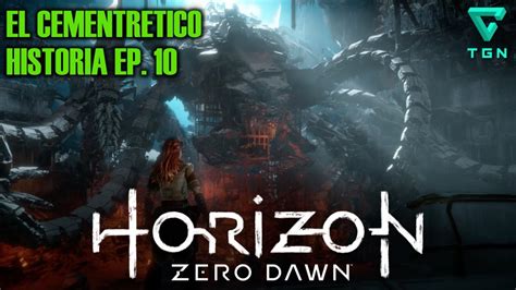 El Cementetrico Ep Horizon Zero Dawn Audio Latino Youtube