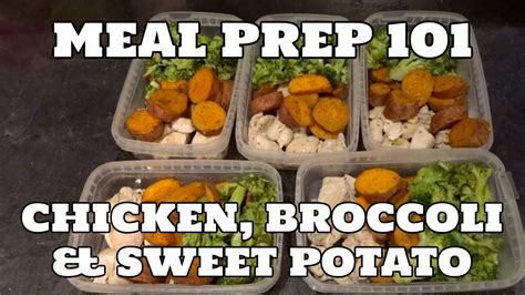 Chicken Sweet Potato And Broccoli Meal Prep 101 Youtube