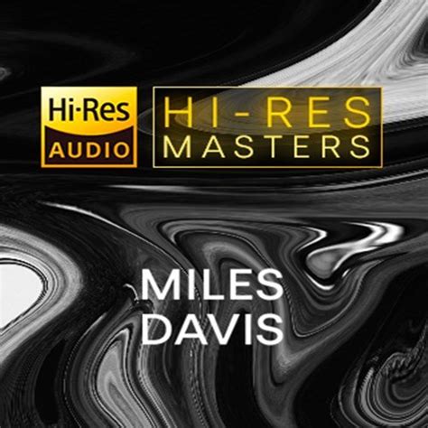 Miles Davis Playlist Hi Res Masters 2020 Hi Res