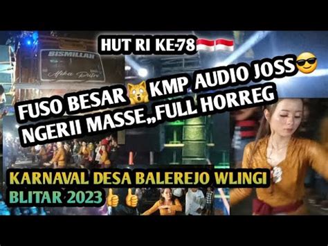 FUSO BESARKMP AUDIO JOSS Ngerii MasseFull Horreg KARNAVAL DESA