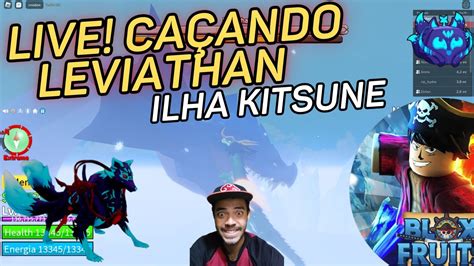 Live Blox Fruits Ao Vivo Ca Ando Leviathan Ilha Kitsune