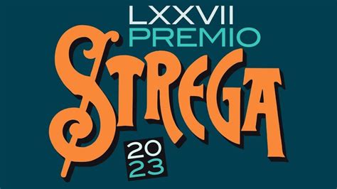 Premio Strega 2023 Ecco I Libri Proposti Per La 77esima Edizione