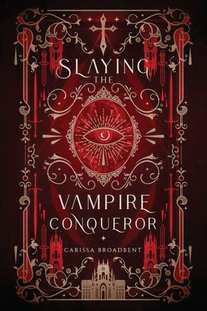 Slaying The Vampire Conqueror By Carissa Broadbent Paperback Barnes