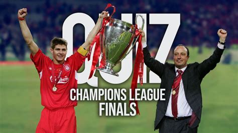 Quiz: Famous and Memorable Champions League Finals