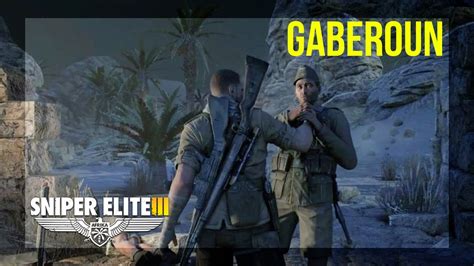 Sniper Elite 3 Gameplay Walkthrough Mission 2 Gaberoun Youtube