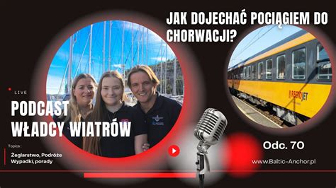 Odc 70 Poradnik żeglarski Jak dojechać pociągiem do Chorwacji