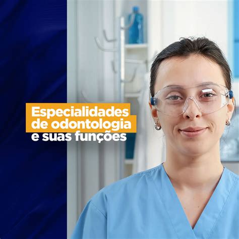 Especialidades De Odontologia E Suas Funções Gnatus