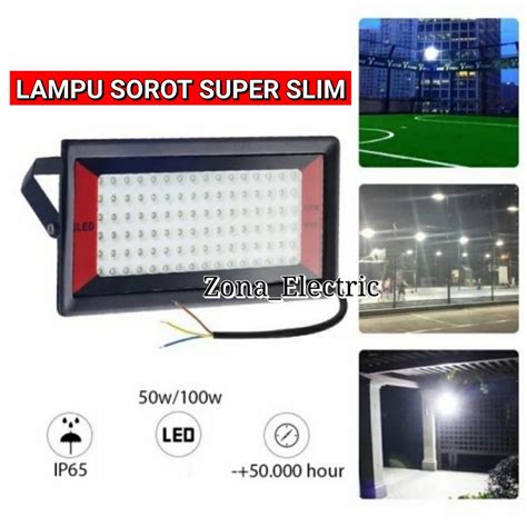 Jual Lampu Sorot Led 50100 Watt Flood Light Super Slim Lampu Tembak Spot Shopee Indonesia