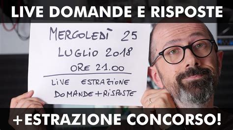 LIVE DOMANDE E RISPOSTE ESTRAZIONE CONCORSO YouTube