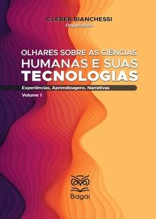 Olhares Sobre As Ci Ncias Humanas E Suas Tecnologias Experi Ncias