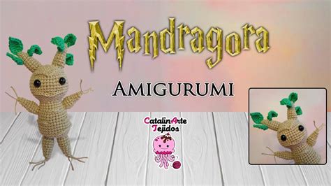 Mandr Gora Amigurumi Catalinarte Tejidos Youtube