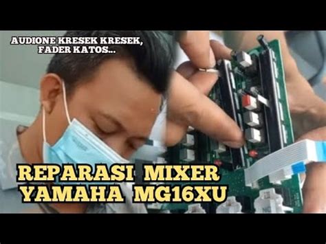 Reparasi Mixer Kerusakan Beberapa Kanal Tidak Keluar Suara Suara