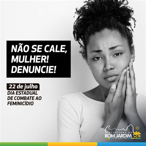 22 De Julho Dia Estadual De Combate Ao FeminicÍdio Prefeitura