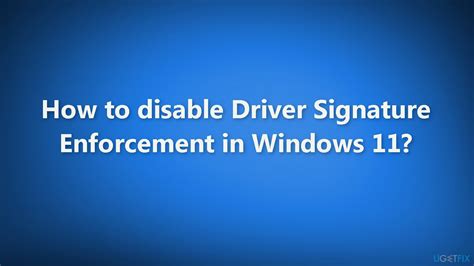 How To Disable Driver Signature Enforcement In Windows