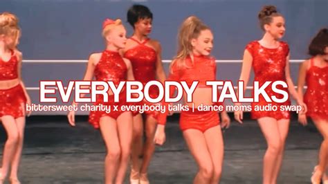 Bittersweet Charity X Everybody Talks Dance Moms Audio Swap Youtube