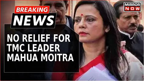 Breaking News Delhi High Court Defers Hearing On Mahua Moitra House