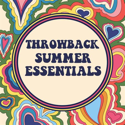 Throwback Summer Essentials Compilation By Various Artists Spotify