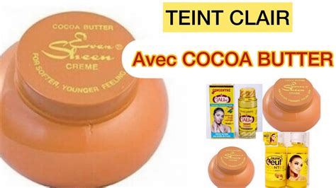 Teint Clair Avec Cocoa Butter Youtube