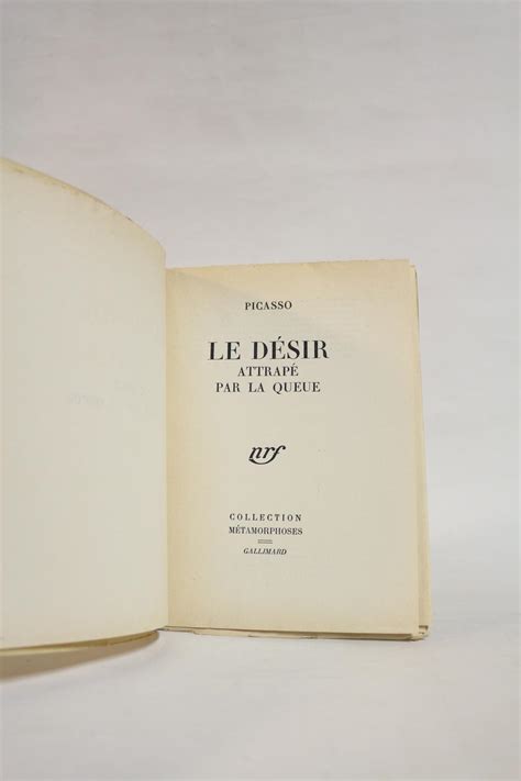 Le désir attrapé par la queue by PICASSO Pablo couverture souple 1945