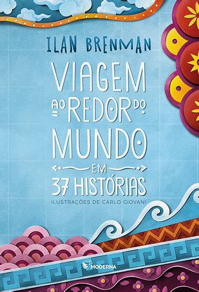 Autores Exclusivos Viagem Ao Redor Do Mundo Em Hist Rias