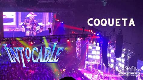 Coqueta Intocable En Vivo Arena Monterrey 2023 YouTube