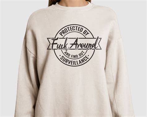 Protected By Fuck Around And Find Out Surveillance Svg Png Etsy