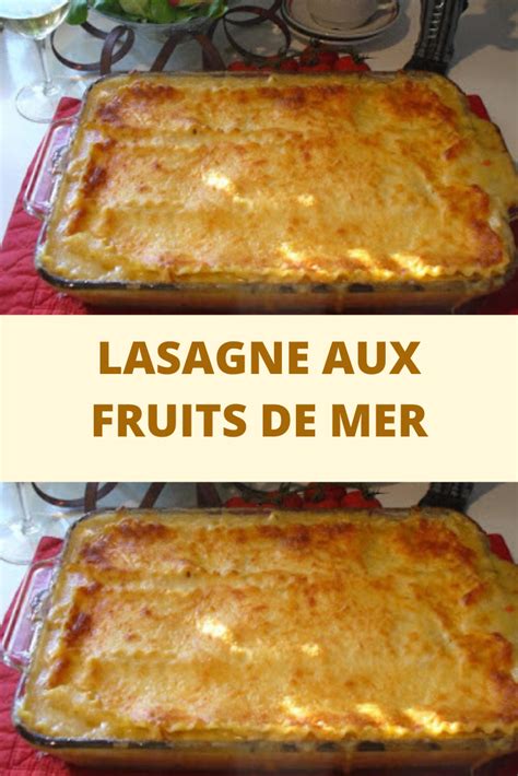 LASAGNE AUX FRUITS DE MER Lasagne Fruits De Mer Recette Lasagne