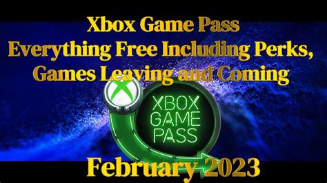 Xbox Game Pass Everything Free Including Perks Leaving And Coming To