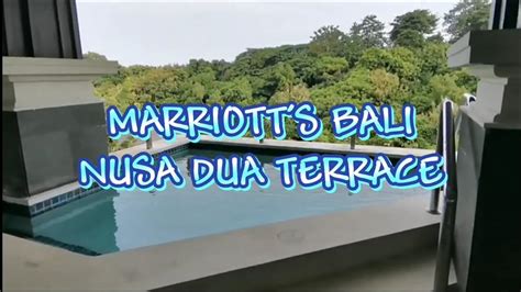 Marriott S Bali Nusa Dua Terrace Youtube