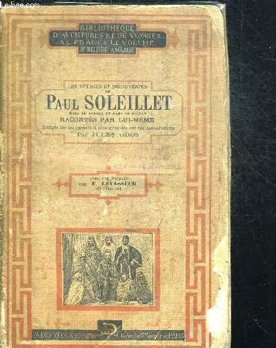 LES VOYAGES ET DECOUVERTES DE PAUL SOLEILLET DANS LE SAHARA ET DANS LE