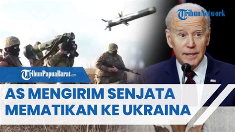 GAWAT AS Bakal Kirim SENJATA MEMATIKAN Ke Ukraina Efeknya Ngeri