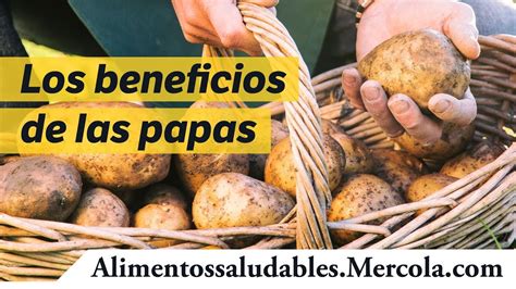 Los Beneficios De Las Papas Youtube