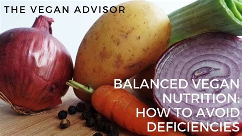 Balanced Vegan Nutrition How To Avoid Deficiencies YouTube