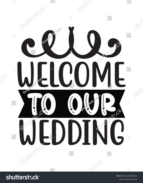 Welcome Our Wedding Eps Vector Tshirt Stock Vector Royalty Free