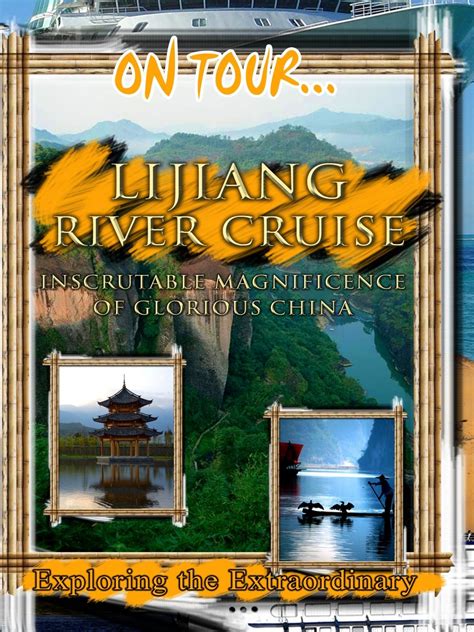 Prime Video: On Tour Lijiang River Cruise - Inscrutable Magnificence Of ...