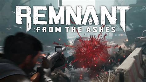 Remnant From The Ashes Official Gameplay Trailer Youtube