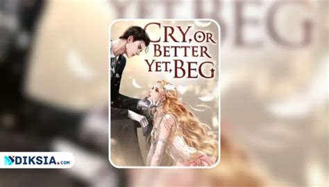 Cry Even Better If You Beg Novel By Solche