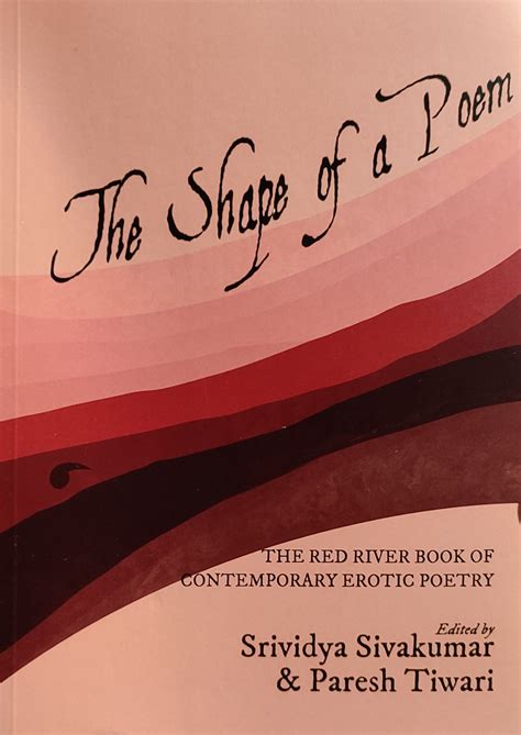 The Shape Of A Poem The Red River Book Of Contemporary Erotic Poetry