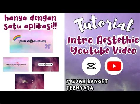 Cara Mudah Membuat Intro Video Aesthetic Hanya Dengan Satu Aplikasi