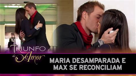 Triunfo Do Amor Maria Desamparada E Max Se Reconciliam YouTube