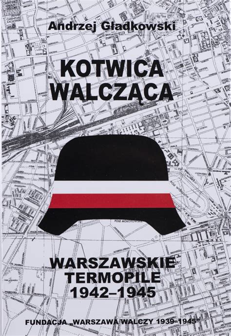 WARSZAWSKIE TERMOPILE 1944 KOTWICA WALCZĄCA Sklep Muzeum Powstania