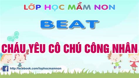 Cháu yêu cô chú Công nhân Nhạc beat không lời mầm non YouTube